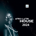 Afro Latin House 2024