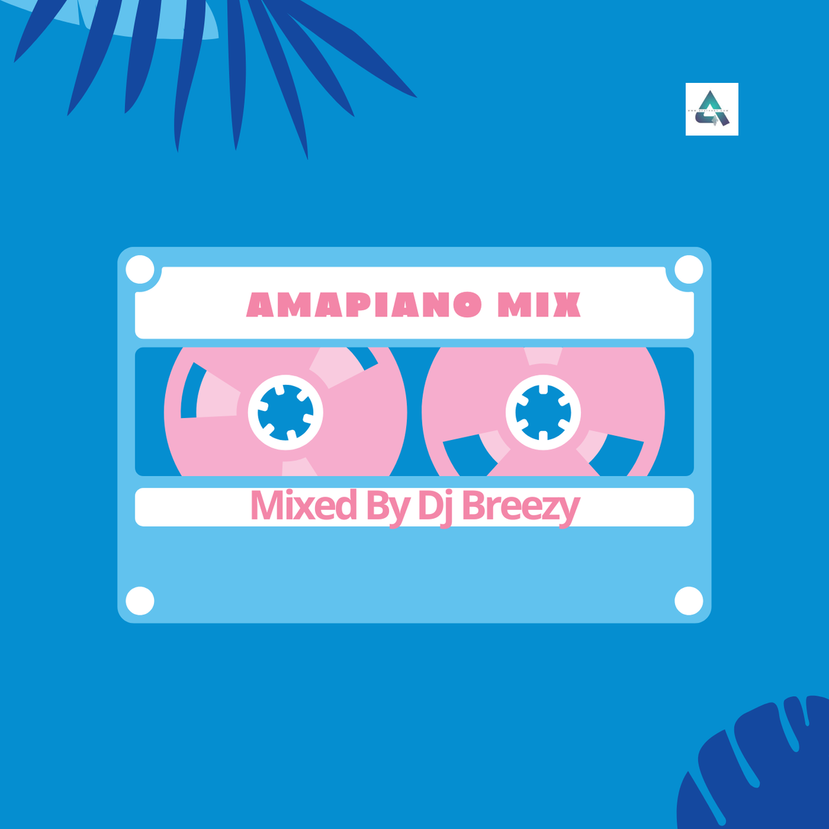Amapiano Mix (Mixed by Dj Breezy)
