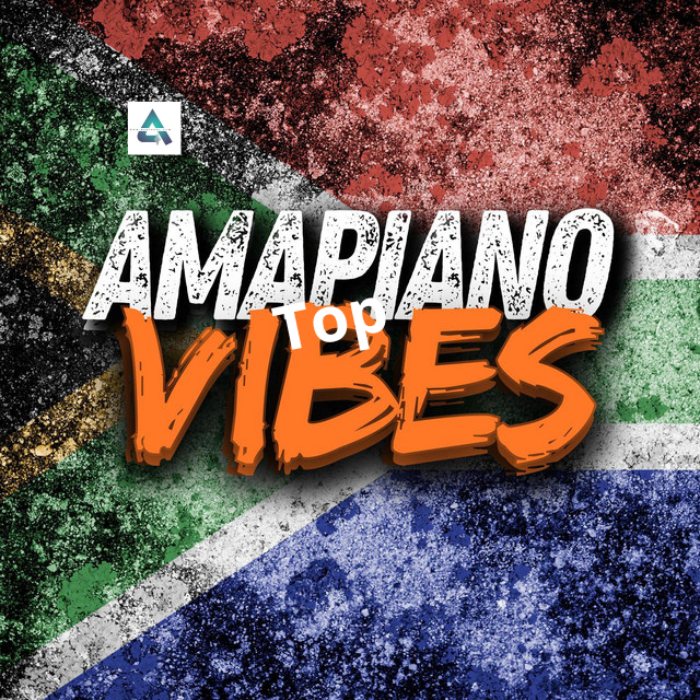 Amapiano Top Vibes