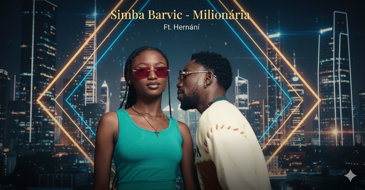 Simba Barvic – Milionária Ft. Hernâni (Video Oficial)