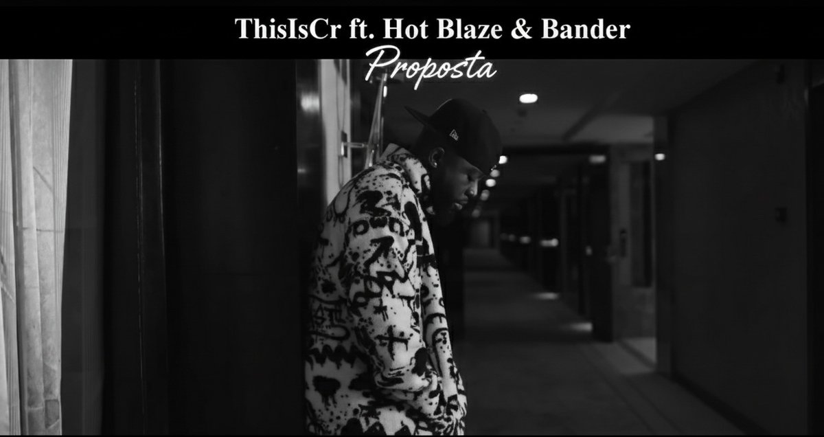 ThisIsCr ft. Hot Blaze & Bander – Proposta ( Official Video )
